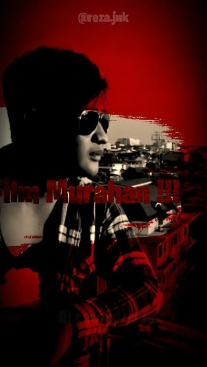 Story WA 28 || Film Murahan @rezajnk