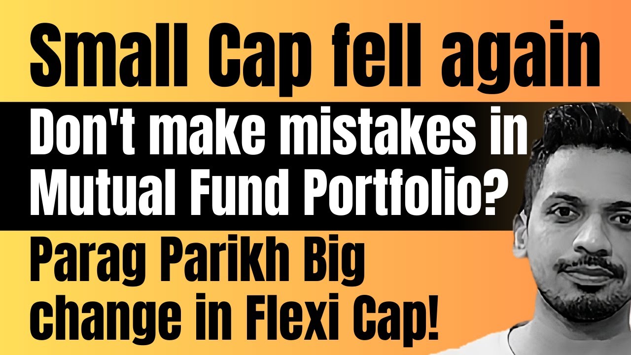 Small Cap Fall Small Cap fell ! || Don't make mistakes in Mutual Fund ? || Parag ...