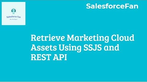 Retrieve Assets from SFMC using REST API and SSJS