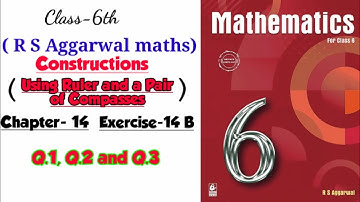 CLASS-6TH /MATHS/ CHAPTER-14 / CONSTRUCTIONS /EXERCISE- 14 B / PART-1 / R S AGGARWAL MATHS /