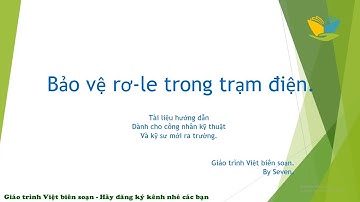 Giáo trình bài giảng Bảo vệ Rơ le điện trong trạm điện