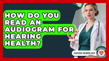 How Do You Read An Audiogram For Hearing Health? - Everyday Hearing Help