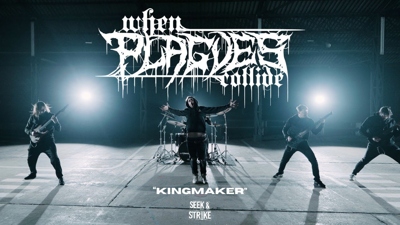 When Plagues Collide - "Kingmaker" (Official Music Video)