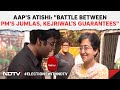 Aam Aadmi Party News | Atishi: &quot;Battle Between PM&#39;s Jumlas, Arvind Kejriwal&#39;s Guarantees&quot;