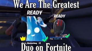 We Are The Greatest Duo on Fortnite
