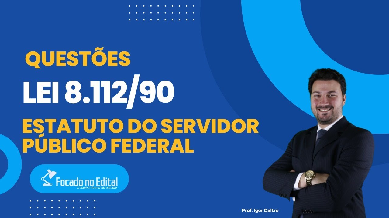 Resolução de questões da Lei 8.112/90 - Prof. Igor Daltro