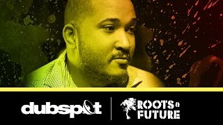 Dubspot Presents 'Roots and Future' Part 3: Kamal Evans (Big Yard)  Reggae + Dancehall Engineer