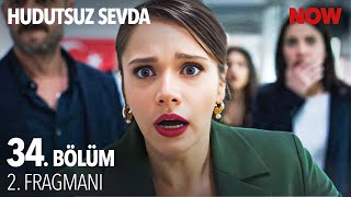 Hudutsuz Sevda 34. Bölüm 2. Fragmanı Sezon Finali