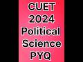 cuet political science pyq 2024 | political science previous year question paper | Cuet pol science