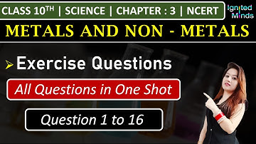 Class 10th Science Chapter 3 | Exercise Questions (1 to 16) | Metals and Non-metals