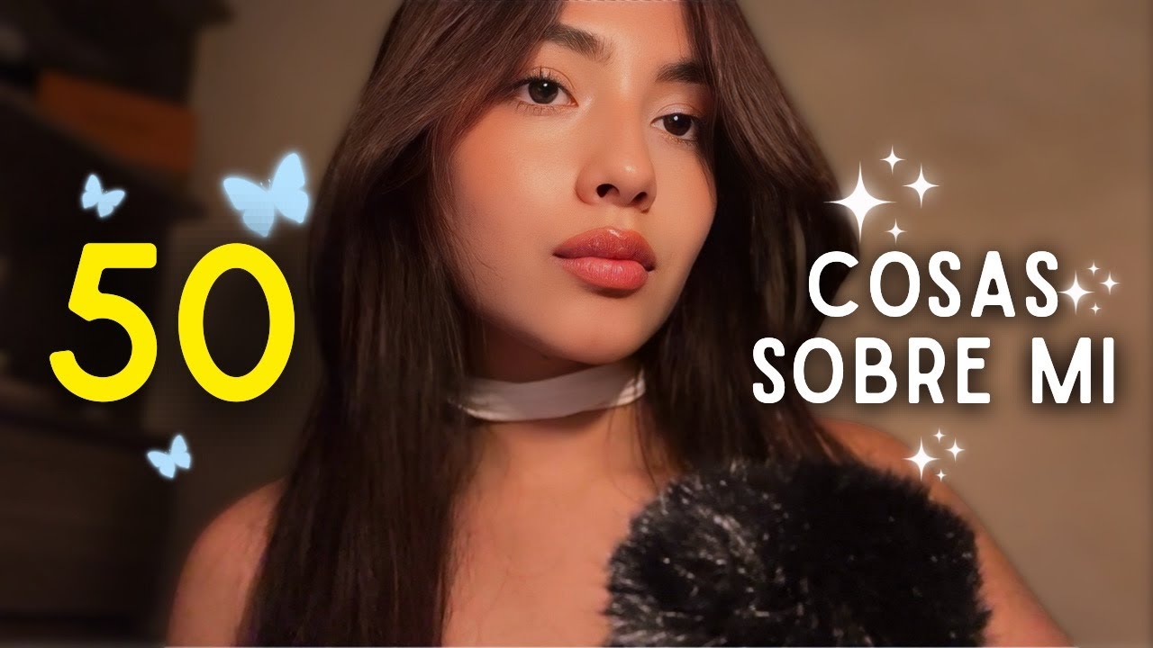 ✨ASMR Español 50 COSAS SOBRE MI💕 Solo con susurros 😘