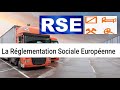 RSE transport poids lourd La Réglementation Sociale Européenne  temps de conduite repos hebdomadaire