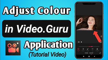 How to Adjust Colour (Brightness, Contrast, Saturation & More) of Video in VideoGuru App
