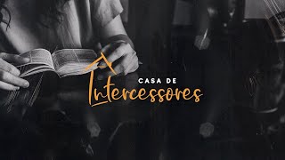 Casa de Intercessores - Quando os Finais São Transformados em Começos