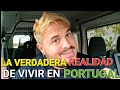 LA VERDADERA REALIDAD DE VIVIR EN PORTUGAL 😱😱