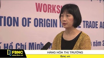 FBNC - Ngành Hải quan nỗ lực hoàn thiện quy trình tự chứng nhận xuất xứ