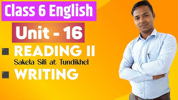 Class 6 English | Unit 16 | Reading II | Writing  | All Exercises | Mukesh Raut