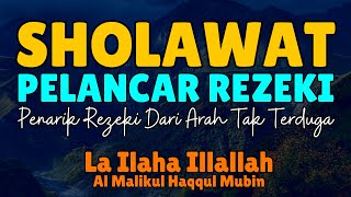 Sholawat Pelancar Rezeki - Laa ilaha illallah al malikul haqqul mubin