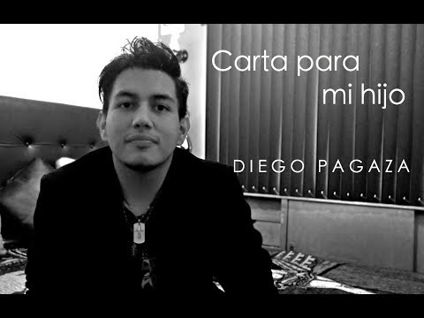 CARTA PARA MI HIJO | Diego Pagaza