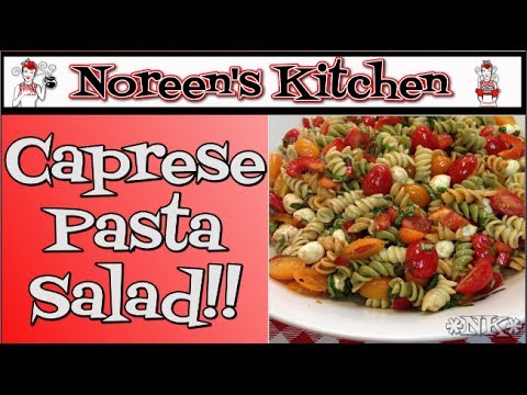 Caprese Pasta Salad Recipe ~ Noreen's Kitchen