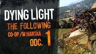 Dying Light: The Following COOP [Hantaa][#1] - 