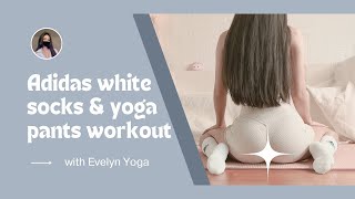 [4K] Adidas white socks & yoga pants workout | Evelyn Yoga ?