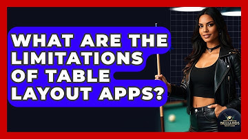 What Are The Limitations Of Table Layout Apps? - Billiards Hustlers