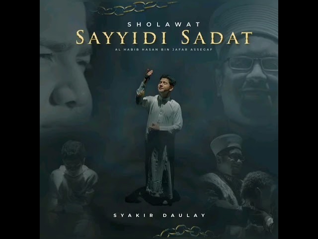 Sholawat Sayyidi Sadat (Syakir Daulay) 1Jam class=