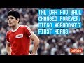 The Day Football Changed Forever | Diego Maradona’s first years