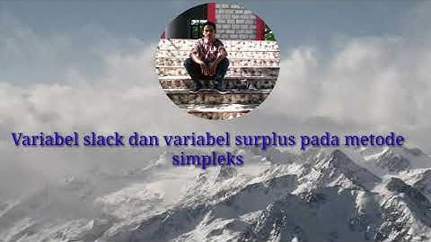 Variabel slack dan variabel surplus pada metode simpleks