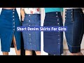 Latest Denim Skirt Designs For Girls/ Stylish Short Denim Skirts