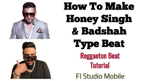How To Make Honey Singh & Badshah Type Beat In (🎧FL Studio Mobile🎧) | How To Make Reggaeton Beat