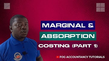 MARGINAL AND ABSORPTION COSTING (PART 1)