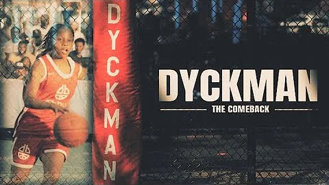 Dyckman, The Comeback : She's Got Game | MSG Netwo...