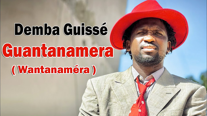 Demba Guissé " Guantanamera ( Wantanaméra ) Clip Officiel "