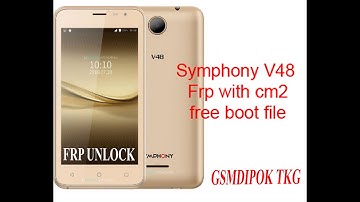 Symphony v48 cm2 boot error fix file free #frpunlock