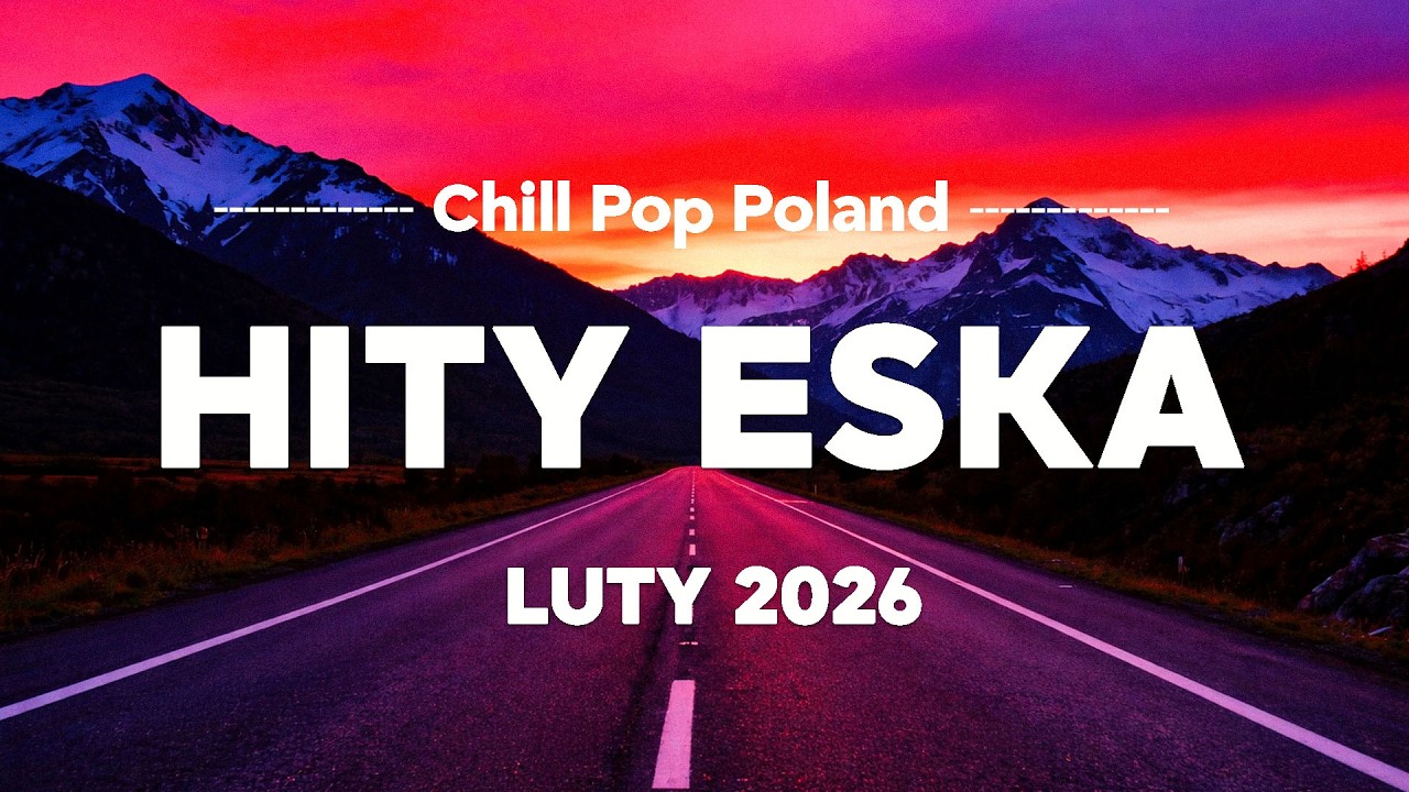 ESKA Hity na Czasie 🎧 Luty 2026 – oficjalny mix Radia ESKA #5
