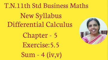 T.N.11th  Business Maths  Exercise:5.5  Sum - 4 (iv,v) | Differential Calculus | Chapter - 5.