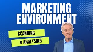 Mastering Marketing: A Guide to Scanning the Marketing Environment