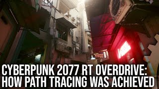 Tech Focus: Cyberpunk 2077 RT Overdrive — как возможна трассировка пути в игре Triple-A?