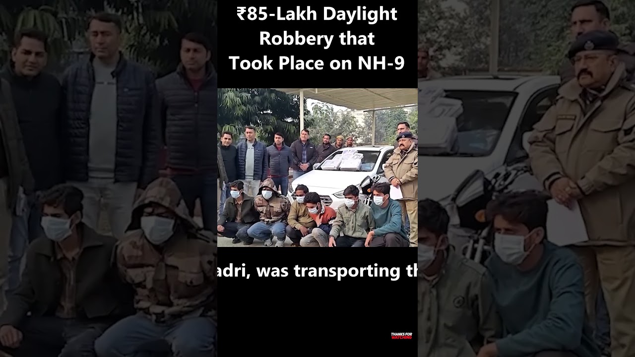 NEWS: 85-Lakh Robbery 