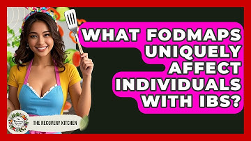 What FODMAPs Uniquely Affect Individuals With IBS? - The Recovery Kitchen