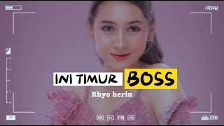 INI TIMUR BOSS-remix Rhyo herin 2023