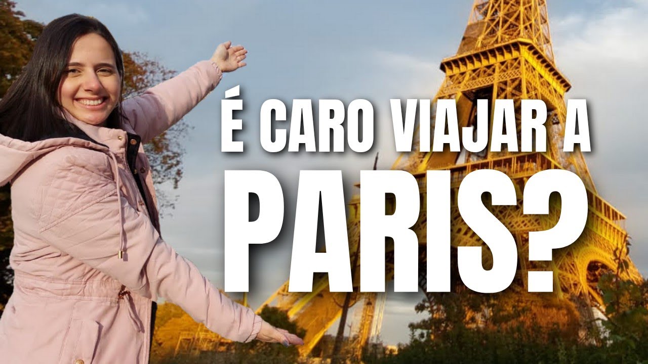 Quanto Custa Ir Para Paris Em Reais?