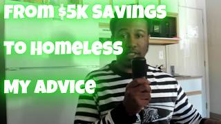 I Went From $5K in Savings to Homeless... Here's My Advice screenshot 3