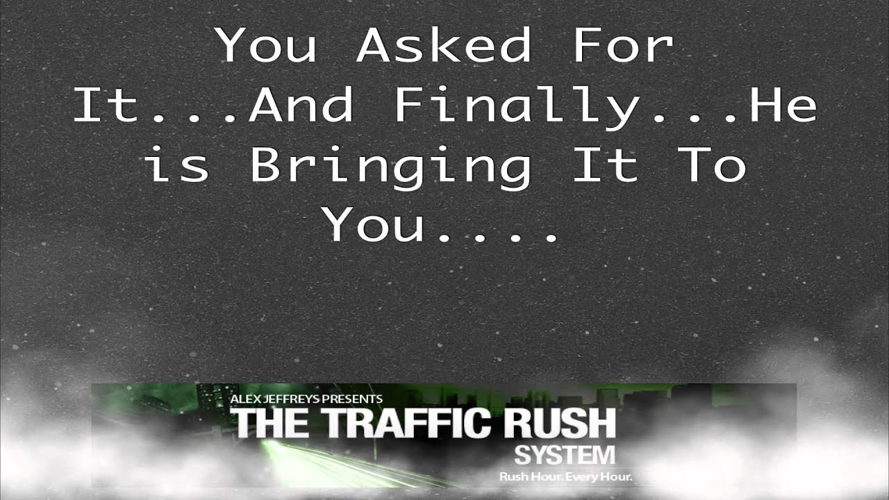 Alex Jeffreys Traffic Rush System | INSANE Bonus Offer!