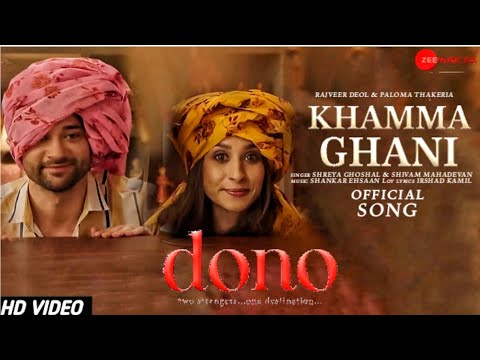 Khamma Ghani Song Dono Rajveer Deol Paloma Thakeria KHAMMA GHANI SONG