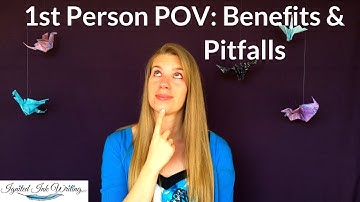 First Person Point of View: Benefits and Pitfalls