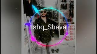 ishq shava song full 3D bass gym music