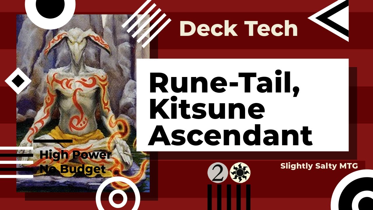 Dominating with Rune-Tail, Kitsune Ascendant: High Power, No Budget Commander Deck Tech